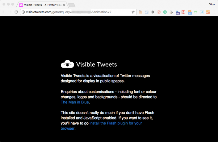 Visible Tweets require that you install Flash in order to visualize your tweets. 